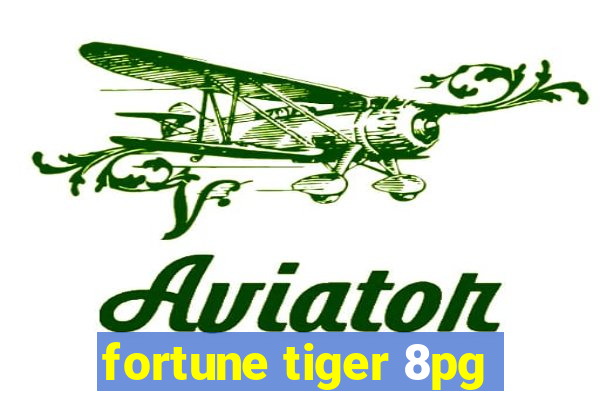 fortune tiger 8pg